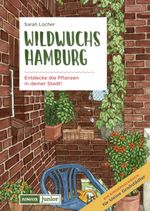 Wildwuchs Hamburg Cover des Buches Wildwuchs Hamburg (ISBN: 9783960605683)