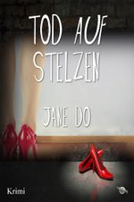 Tod auf Stelzen Cover des Buches Tod auf Stelzen (ISBN: 9783960680147)