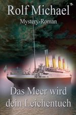 Das Meer wird dein Leichentuch Cover des Buches Das Meer wird dein Leichentuch (ISBN: 9783960680369)