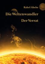 Die Weltenwandler - Der Verrat Cover des Buches Die Weltenwandler - Der Verrat (ISBN: 9783960742289)