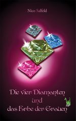 Die vier Diamanten und das Erbe der Grauen Cover des Buches Die vier Diamanten und das Erbe der Grauen (ISBN: 9783960742319)