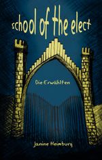 School of the Elect Cover des Buches School of the Elect (ISBN: 9783960743156)