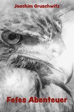 Fefes Abenteuer Cover des Buches Fefes Abenteuer (ISBN: 9783960745310)