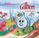 Gilbert, der kleine Zeitgeist Cover des Buches Gilbert, der kleine Zeitgeist (ISBN: 9783960745617)
