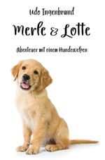 Merle & Lotte Cover des Buches Merle & Lotte (ISBN: 9783960745631)