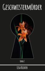 Geschwistermörder Band 2 Cover des Buches Geschwistermörder Band 2 (ISBN: 9783960745778)