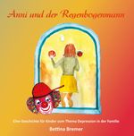 Anni und der Regenbogenmann Cover des Buches Anni und der Regenbogenmann (ISBN: 9783960745860)