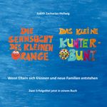Die Sehnsucht des kleinen Orange + Das kleine Kunterbunt Cover des Buches Die Sehnsucht des kleinen Orange + Das kleine Kunterbunt (ISBN: 9783960746065)