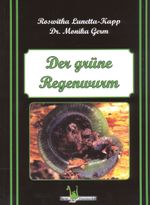 Der grüne Regenwurm Cover des Buches Der grüne Regenwurm (ISBN: 9783960747420)
