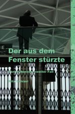Der aus dem Fenster stürzte - Fanny Mendes' zweiter Fall Cover des Buches Der aus dem Fenster stürzte - Fanny Mendes' zweiter Fall (ISBN: 9783960748670)