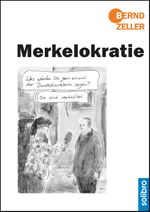 Merkelokratie Cover des Buches Merkelokratie (ISBN: 9783960790785)