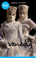 Venedig (Kurzgeschichte, Humor) (Die 'booksnacks' Kurzgeschichten Reihe) Cover des Buches Venedig (Kurzgeschichte, Humor) (Die 'booksnacks' Kurzgeschichten Reihe) (ISBN: 9783960871910)