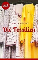 Die Fossilien (Kurzgeschichte, Liebe) (Die 'booksnacks' Kurzgeschichten Reihe) Cover des Buches Die Fossilien (Kurzgeschichte, Liebe) (Die 'booksnacks' Kurzgeschichten Reihe) (ISBN: 9783960872498)