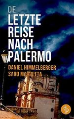 Die letzte Reise nach Palermo (Ein Bern-Krimi 2) Cover des Buches Die letzte Reise nach Palermo (Ein Bern-Krimi 2) (ISBN: 9783960872900)
