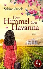 Der Himmel über Havanna Cover des Buches Der Himmel über Havanna (ISBN: 9783960874867)