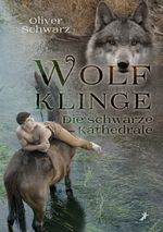 Wolfklinge Cover des Buches Wolfklinge (ISBN: 9783960890010)