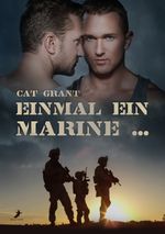 Einmal ein Marine ... Cover des Buches Einmal ein Marine ... (ISBN: 9783960891635)