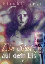 Ein Spatz auf dem Eis Cover des Buches Ein Spatz auf dem Eis (ISBN: 9783960894032)