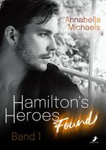 Found - Hamilton's Heroes 1 Cover des Buches Found - Hamilton's Heroes 1 (ISBN: 9783960895329)