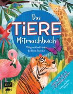 Das TIERE-Mitmachbuch – Vollgepackt mit Fakten für kleine Experten Cover des Buches Das TIERE-Mitmachbuch – Vollgepackt mit Fakten für kleine Experten (ISBN: 9783960933458)