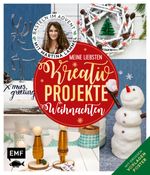 Meine liebsten Kreativ-Projekte – Weihnachten Cover des Buches Meine liebsten Kreativ-Projekte – Weihnachten (ISBN: 9783960935179)