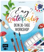Easy Watercolor – Dein 30-Tage-Workshop Cover des Buches Easy Watercolor – Dein 30-Tage-Workshop (ISBN: 9783960935254)