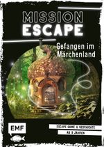 Mission Escape – Gefangen im Märchenland Cover des Buches Mission Escape – Gefangen im Märchenland (ISBN: 9783960935766)