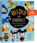 Helden der Kindheit – Das Häkelbuch – Trickfiguren, Kulthelden und mehr Amigurumis häkeln Cover des Buches Helden der Kindheit – Das Häkelbuch – Trickfiguren, Kulthelden und mehr Amigurumis häkeln (ISBN: 9783960935919)
