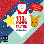 111 x Papierfalten – Weihnachten Cover des Buches 111 x Papierfalten – Weihnachten (ISBN: 9783960936077)