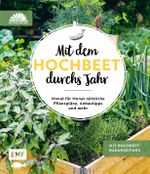Mit dem Hochbeet durchs Jahr Cover des Buches Mit dem Hochbeet durchs Jahr (ISBN: 9783960937142)