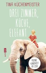 Drei Zimmer, Küche, Elefant Cover des Buches Drei Zimmer, Küche, Elefant (ISBN: 9783960937425)