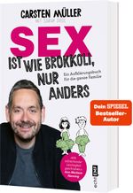 Sex ist wie Brokkoli, nur anders – Ein Aufklärungsbuch für die ganze Familie Cover des Buches Sex ist wie Brokkoli, nur anders – Ein Aufklärungsbuch für die ganze Familie (ISBN: 9783960937449)