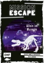 Mission Escape – Allein im Museum Cover des Buches Mission Escape – Allein im Museum (ISBN: 9783960937944)