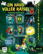 Mission Mystery – Ein Haus voller Rätsel: Schauriger Gruselspaß – Band 3 Cover des Buches Mission Mystery – Ein Haus voller Rätsel: Schauriger Gruselspaß – Band 3 (ISBN: 9783960939047)