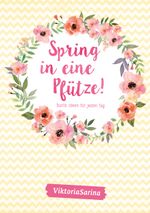 Spring in eine Pfütze! Bunte Ideen für jeden Tag Cover des Buches Spring in eine Pfütze! Bunte Ideen für jeden Tag (ISBN: 9783960960058)