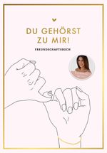 Du gehörst zu mir! Freundebuch und Erinnerungsalbum Cover des Buches Du gehörst zu mir! Freundebuch und Erinnerungsalbum (ISBN: 9783960961031)