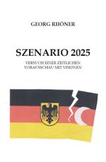 Szenario 2025 Cover des Buches Szenario 2025 (ISBN: 9783961030170)
