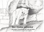 Der Eisbär schwitzt Cover des Buches Der Eisbär schwitzt (ISBN: 9783961034611)