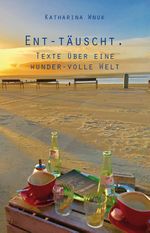 Ent-täuscht. Cover des Buches Ent-täuscht. (ISBN: 9783961036677)