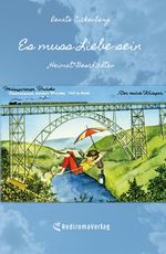 Es muss Liebe sein Cover des Buches Es muss Liebe sein (ISBN: 9783961036776)