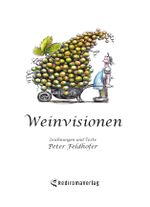 Weinvisionen Cover des Buches Weinvisionen (ISBN: 9783961036950)