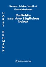 Gedichte aus dem täglichen Leben Cover des Buches Gedichte aus dem täglichen Leben (ISBN: 9783961037803)