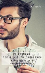 24 Stunden, die Kunst zu überleben Cover des Buches 24 Stunden, die Kunst zu überleben (ISBN: 9783961038022)
