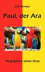 Paul, der Ara Cover des Buches Paul, der Ara (ISBN: 9783961038619)