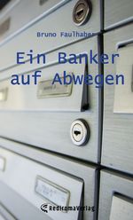 Ein Banker auf Abwegen Cover des Buches Ein Banker auf Abwegen (ISBN: 9783961039067)