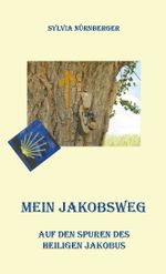 Mein Jakobsweg Cover des Buches Mein Jakobsweg (ISBN: 9783961039739)