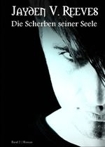 Die Scherben seiner Seele Cover des Buches Die Scherben seiner Seele (ISBN: 9783961039821)