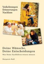 Deine Wünsche, Deine Entscheidungen - Was Deine Nachkommen wissen müssen Cover des Buches Deine Wünsche, Deine Entscheidungen - Was Deine Nachkommen wissen müssen (ISBN: 9783961114375)