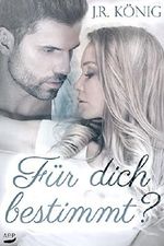 Für Dich bestimmt Cover des Buches Für Dich bestimmt (ISBN: 9783961150861)