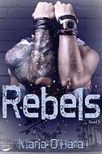 Rebels (Rebels 2) Cover des Buches Rebels (Rebels 2) (ISBN: 9783961151134)